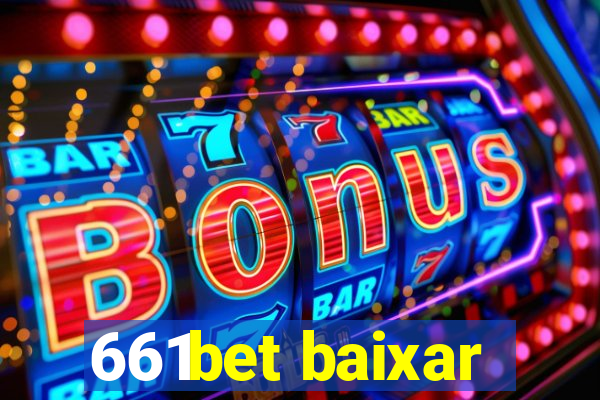 661bet baixar